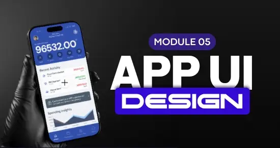 Module 5: Mobile App UI Design